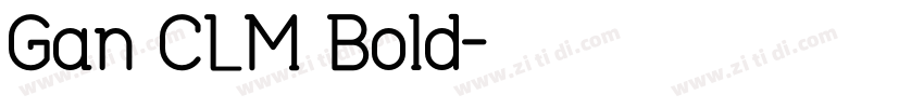 Gan CLM Bold字体转换